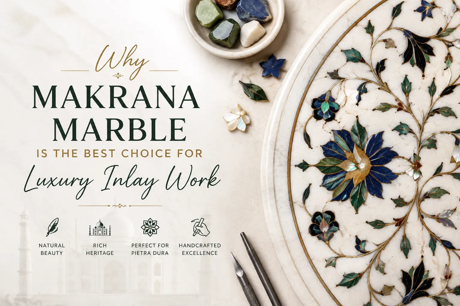 Why Makrana Marble is the Best Choice for Luxury Inlay Work